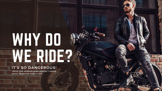 Why do we ride?