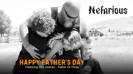 Happy Father's Day from Nefarious Motorcycle Company.   Featuring Alek Holmes - Father of three.